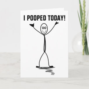 I POOPED TODAY! FUNNY HELLO CARDS
