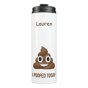 I Pooped Today Funny Poo Emoji with Name Thermal Tumbler
