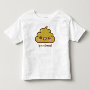 i POOPED TODAY! Funny T-shirt