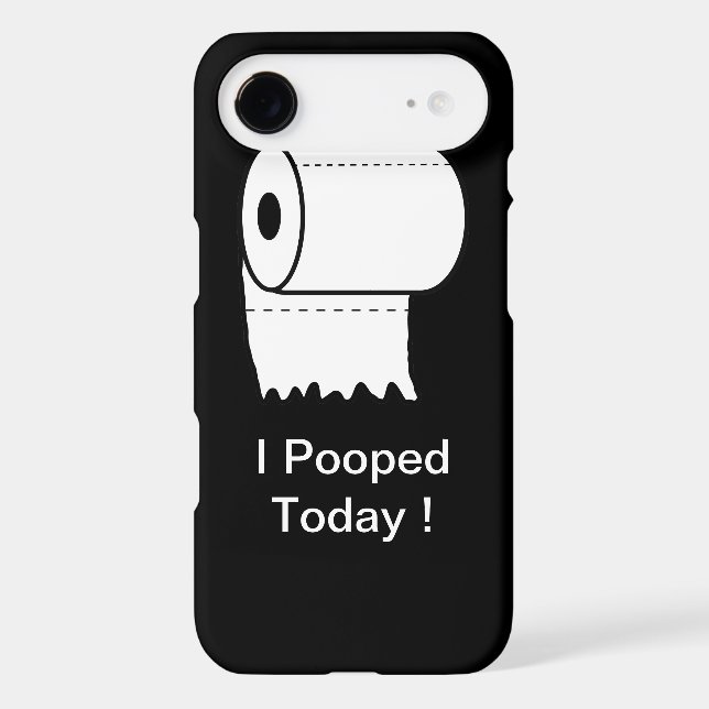 I Pooped Today! iPhone Case (Back)