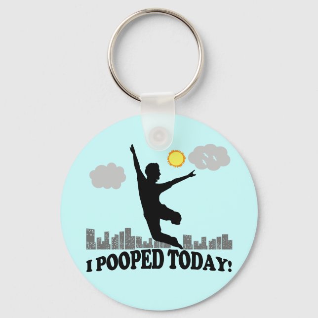 I Pooped Today Keychain (Front)