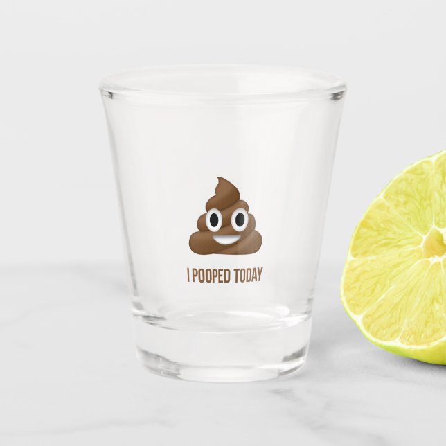 I Pooped Today Poo Emoji Shot Glass (Front)