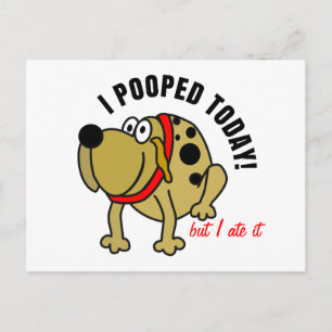 I Pooped Today Postcard