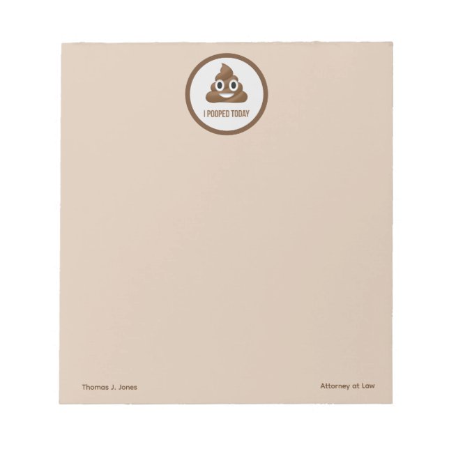 I Pooped Today Smiling Poop Emoticon Personalized Notepad (Front)