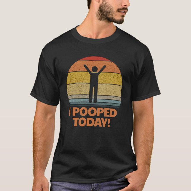 I Pooped Today Toilet Humour Retro Women's T-Shirt (Front)