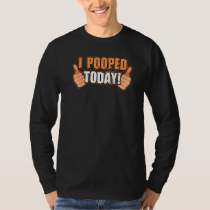 I Pooped Today WC toilet I pooped today poop Premi T-Shirt