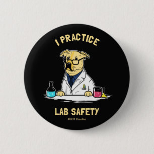 I Practice Lab Safety 2 Inch Round Button