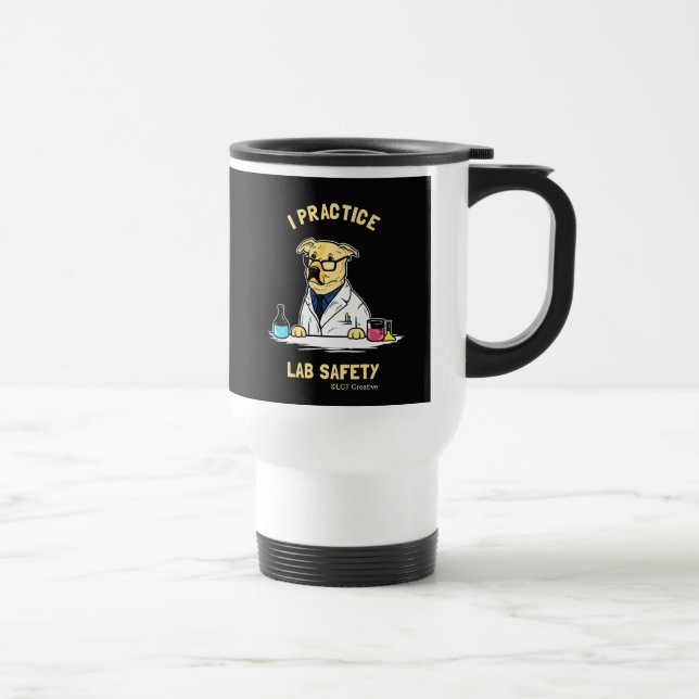 I Practice Lab Safety Travel Mug (Right)