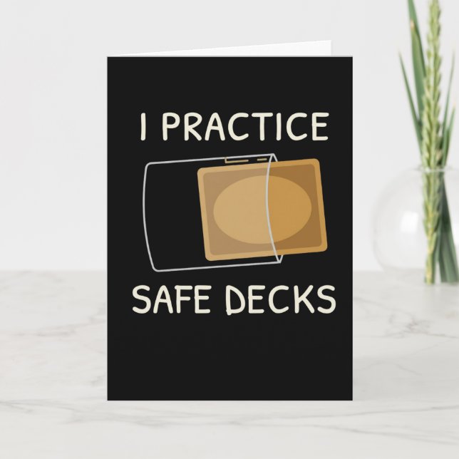 I Practice Safe Decks Trading Card Game Pun Humor (Front)