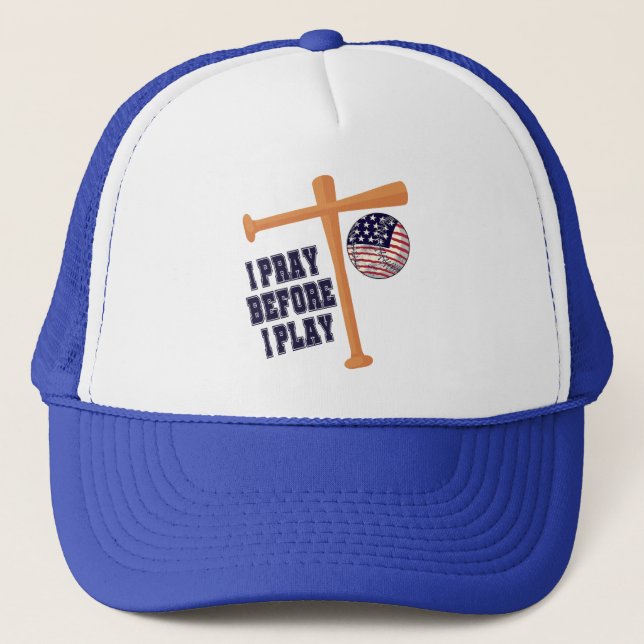 I pray before I play Basebal Game Trucker Hat (Front)