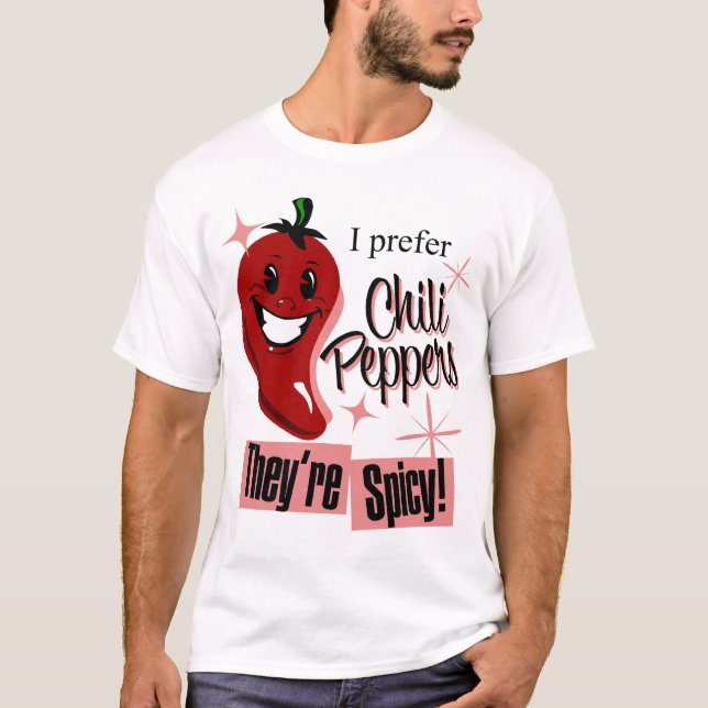 I Prefer Chili Peppers Hot N Spicy T-Shirt (Front)