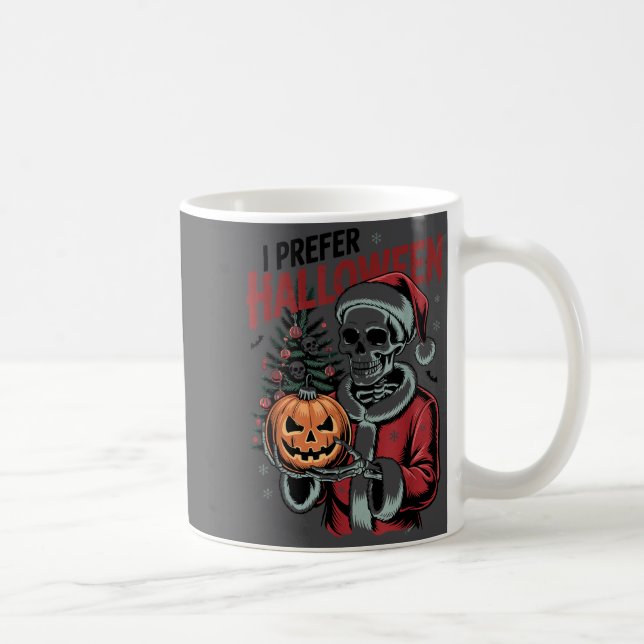 I Prefer Halloween Christmas Creepy Cute Skeleton  Coffee Mug (Right)