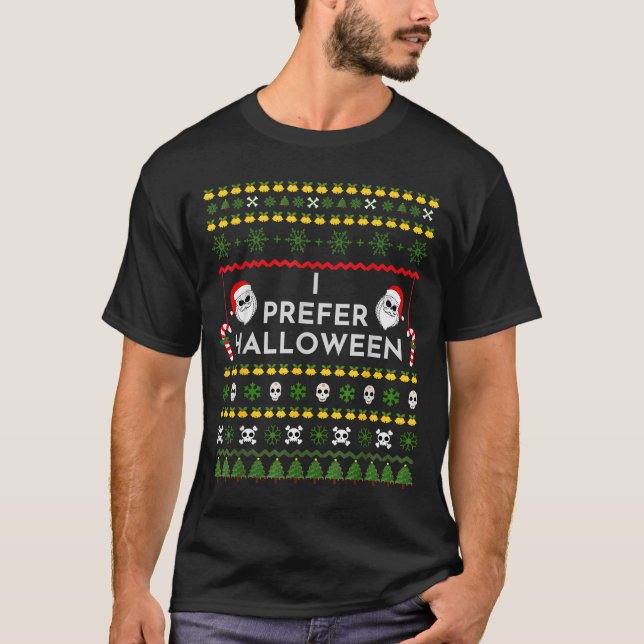 I Prefer Halloween Christmas Funny Ugly Sweater  (Front)