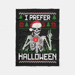 I Prefer Halloween Christmas Sweater Funny Skeleto Fleece Blanket
