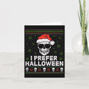 I Prefer Halloween Christmas Sweater Funny Ugly Xm Card