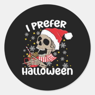 I Prefer Halloween Funny Skeleton Christmas Classic Round Sticker