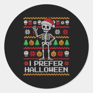 I Prefer Halloween Ugly Christmas Skeleton Sweater Classic Round Sticker