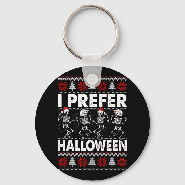 I Prefer Halloween Ugly Christmas Sweater Dancing  Keychain (Front)