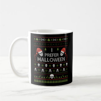 I Prefer Halloween Ugly Coffee Mug