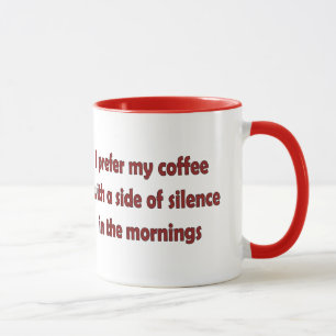 I prefer my coffee mug