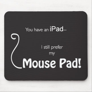 I prefer my MousePad - Black
