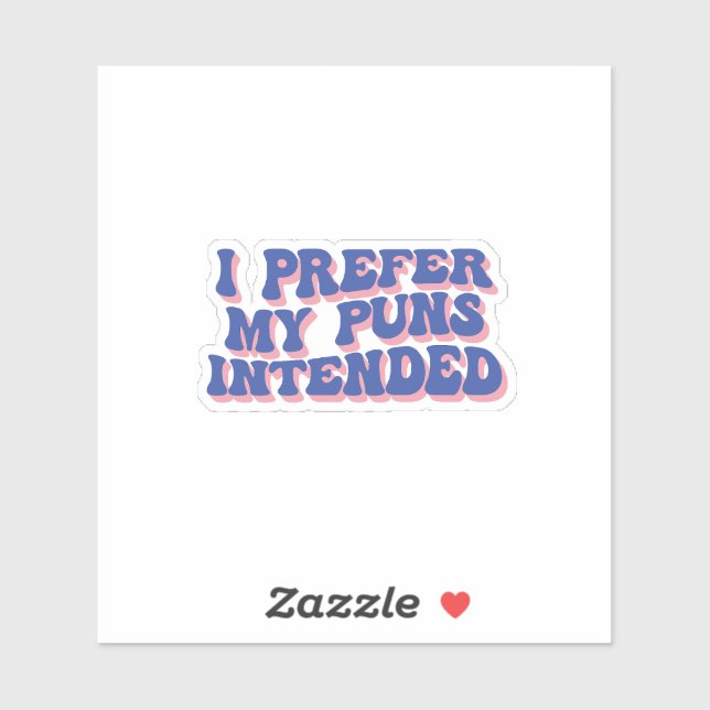 I prefer my puns intended (Sheet)