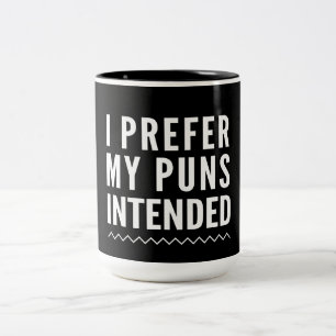 I Prefer My Puns Intended Two-Tone Coffee Mug