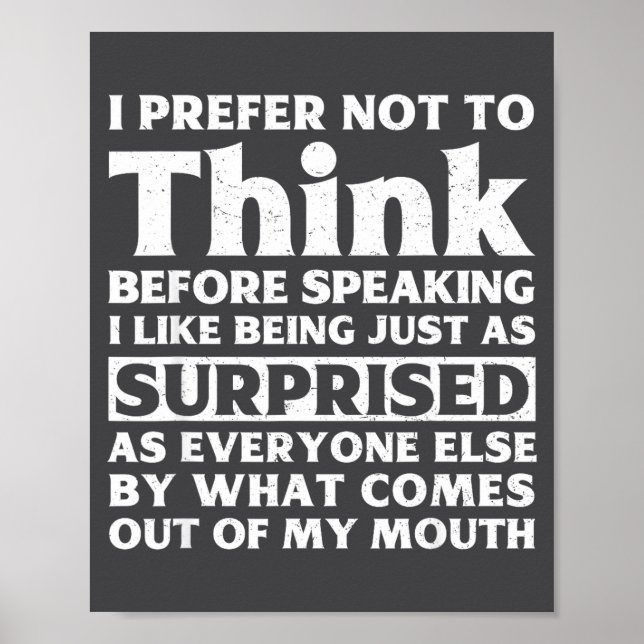 I Prefer Not To Think Before Speaking Funny Adult  Poster (Front)