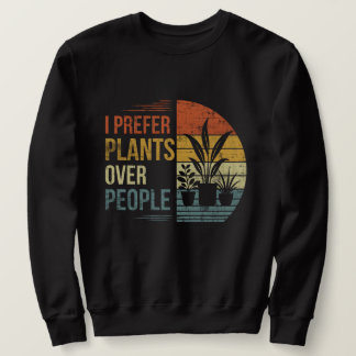 I Prefer Plants Over People Retro Plant Lover Sweatshirt