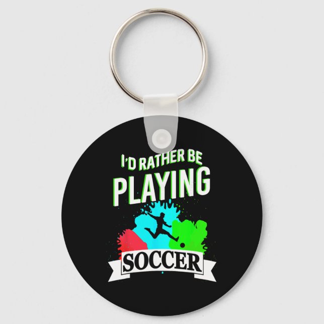 I Prefer Playing Soccer Funny Athletic Expression  Keychain (Front)