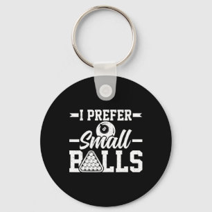 I Prefer Small - Funny 8 Ball Player Pool Billiard Keychain