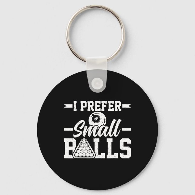 I Prefer Small - Funny 8 Ball Player Pool Billiard Keychain (Front)