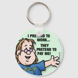I Pretend To Work Keychain