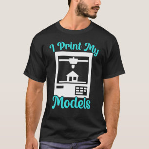 I Print My Models 3D Printing Modelling Nozzle 3D T-Shirt
