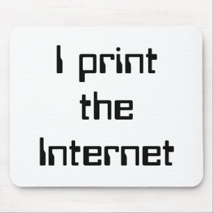 I print the Internet Mouse Pad
