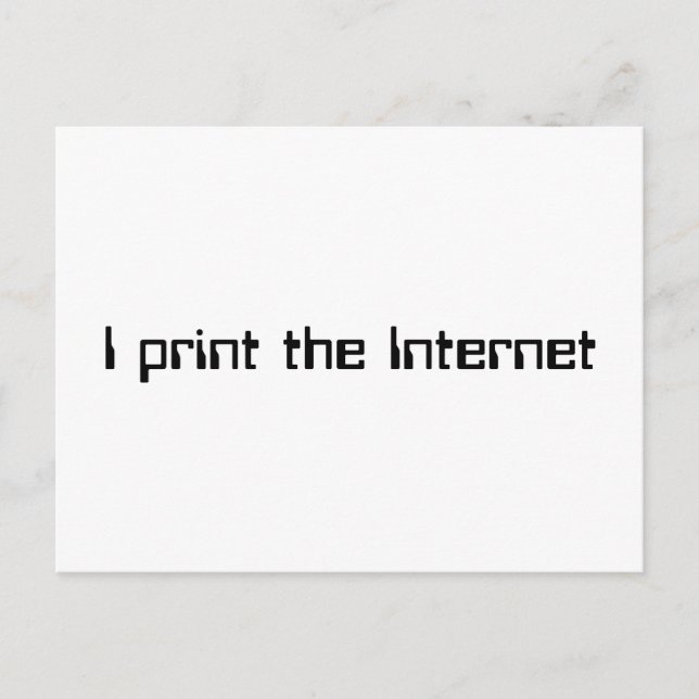 I print the Internet Postcard (Front)