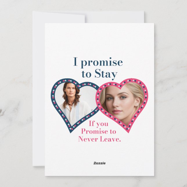 I promise to Stay, If you Promise to never Leave. Holiday Card (Back)