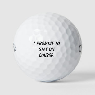 'I Promise to Stay on Course' Laugh Tournaments Golf Balls