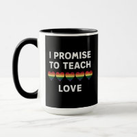 I Promise To Teach Love LGBT-Q Pride Proud Teacher