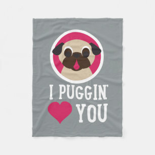 I Puggin' Love You Fleece Throw Blanket