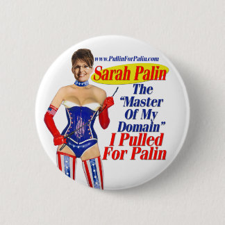I Pulled For Palin - Master Of My Domain Button