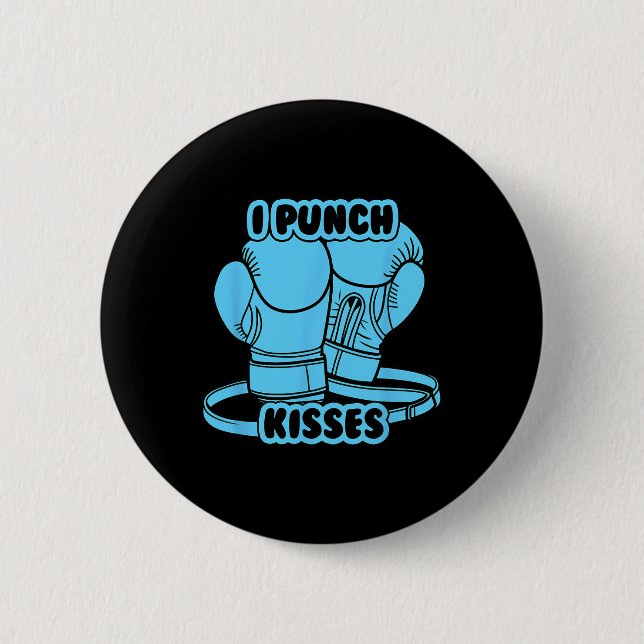 I Punch Kisses  2 Inch Round Button (Front)