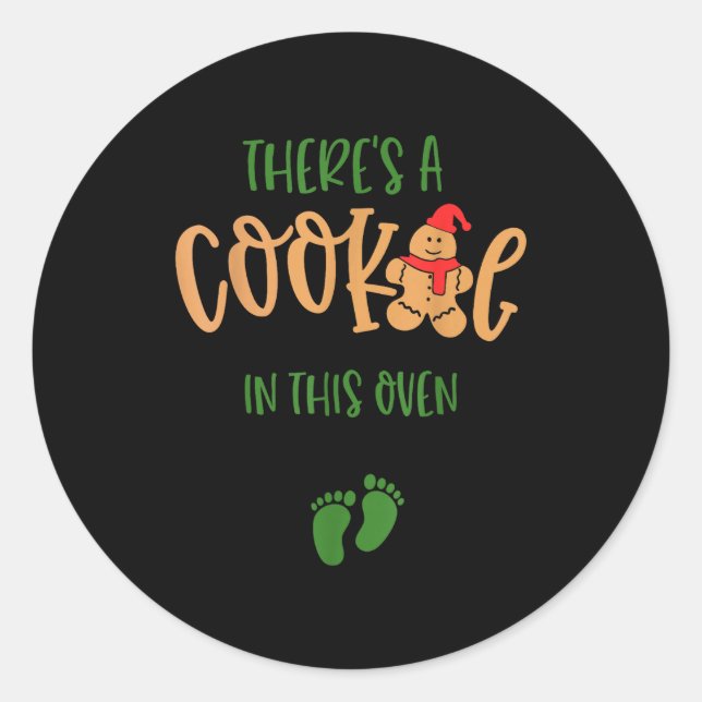 I Put A Cookie In That Oven Couples Christmas Preg Classic Round Sticker (Front)