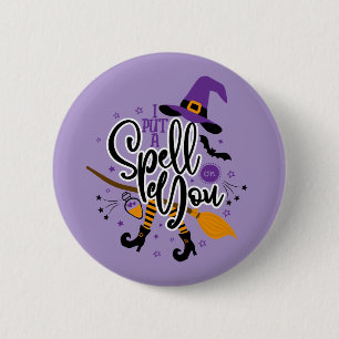 I Put A Spell On You 2 Inch Round Button