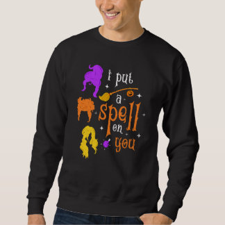 I Put A Spell On You Broomstic Witch Sisters Hallo Sweatshirt