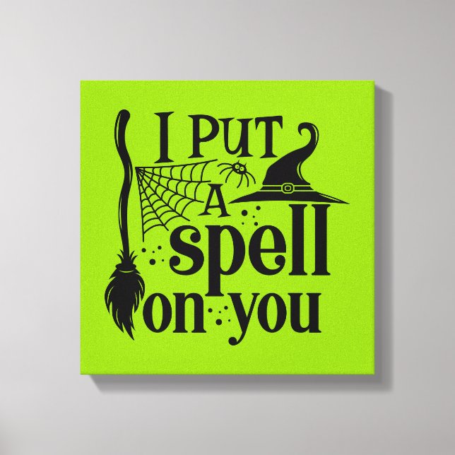 "I Put A Spell On You" Canvas Print (Front)