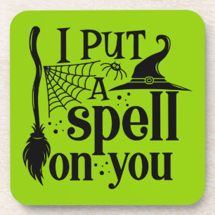 "I Put A Spell On You" Coaster