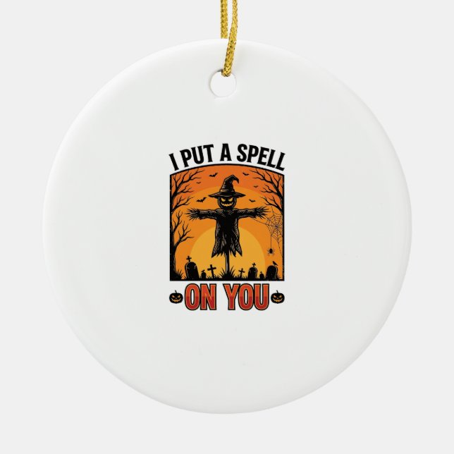 I Put a Spell on You Halloween Scarecrow Vector De Ceramic Ornament (Front)