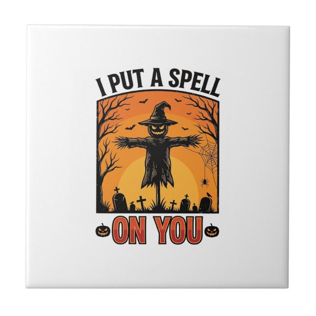 I Put a Spell on You Halloween Scarecrow Vector De Tile (Front)