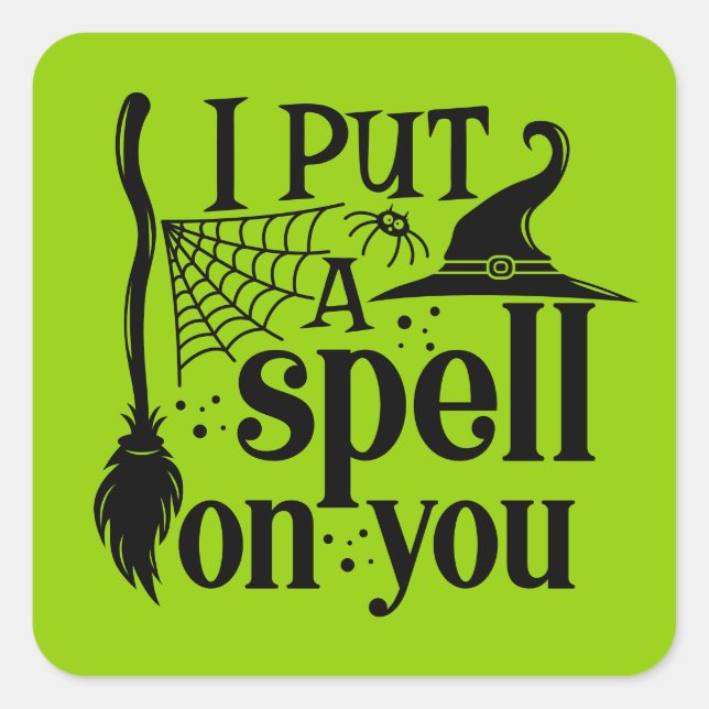 "I Put A Spell On You" Square Sticker (Front)